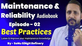 What are Best Practices, Reliability and Maintenance Audiobook Episode 02 | Sonu Singh Refinery