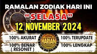 RAMALAN ZODIAK HARI INI SELASA 12 NOVEMBER 2024 LENGKAP DAN AKURAT