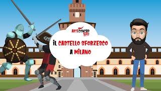 Il Castello Sforzesco a Milano | Scopri i grandi monumenti con Arte Concas Kids | Cartone Animato