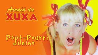 Xuxa - Pout-pourri: Sonho de papel / São João na roça / São João do Carneirinho
