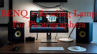 My Update, and BENQ e-Reading Lamp Review for Photographers