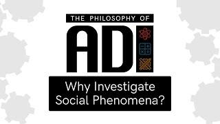 Philosophy of ADI | Why Should Students Investigate Social Phenomena?