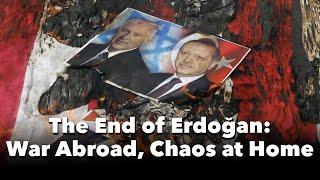The End of Erdoğan: War Abroad, Chaos at Home | Tarık Toros | What's Happening in Turkey | Week 30