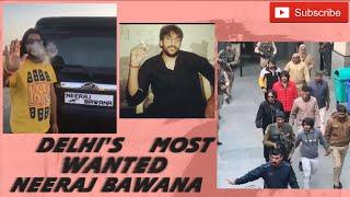 Gangster Neeraj Bawana || Delhi's Dawood