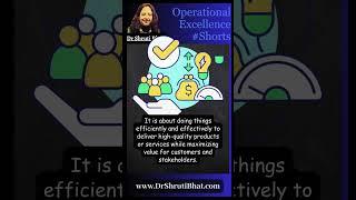 What is the meaning of operational excellence? #shorts#operationalexcellence #drshrutibhat