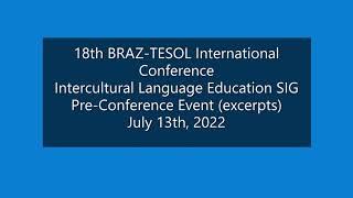 BRAZ-TESOL International Conference - Intercultural Language Education SIG Pre-Conference Event 2022