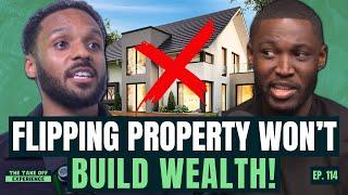 PROPERTY EXPERTS CLASH: Flipping Property Is A Nonsense Strategy! | Alfred Dzadey & Property By Kazy