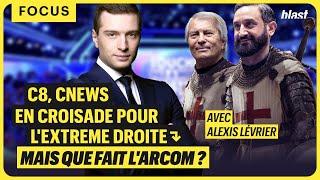 C8, CNEWS EN CROISADE POUR L'EXTRÊME DROITE : MAIS QUE FAIT L'ARCOM ?