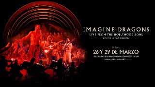  IMAGINE DRAGONS: LIVE FROM THE HOLLYWOOD BOWL  | Solo en cines 26 y 29 de marzo