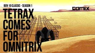 Tetrax Shard Comes to retrieve the Omnitrix | Ben 10 Classic | Comix | Full HD | #5