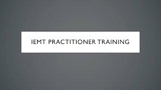 Introduction to IEMT Practitioner Training with interactive demo