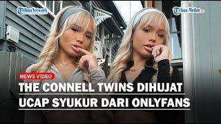 Bersyukur Makin Terkenal Gegara Onlyfans, The Connell Twins Dihujat Usai Curhat ke Netizen