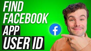 How to Find Your Facebook App User ID (2023)