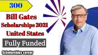 Bill Gates Scholarships Program 2021 | United States | Fully Funded | Scholarships Corner