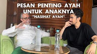 NASIHAT AYAH ep. 7 - Value yang harus dimiliki sebelum menikah, Kenapa laki-laki nggak boleh nangis