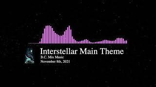 Hans Zimmer - Interstellar Main Theme [B.C. Mix Music Relift]