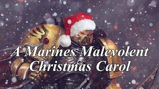 A Marines Malevolent Christmas Carol | a Warhammer 40k story