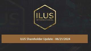 ILUS Shareholder Update - 06/21/2024 | Nicolas Link