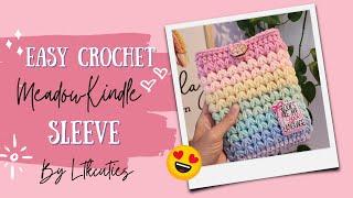 Easy Crochet Kindle Sleeve by LTKCUTIES | Meadow Kindle Sleeve