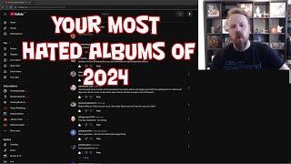 Your Most Hated Albums Of 2024