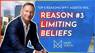 8 Reasons Why Most Agents Fail Reason #3 Limiting Beliefs | Real Estate Tips