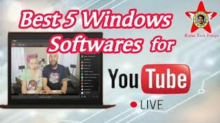 Best 5 Live Streaming Softwares for Youtubers by Rufus Tech Telugu