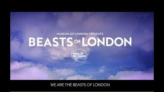 Beasts of London Trailer | Museum of London