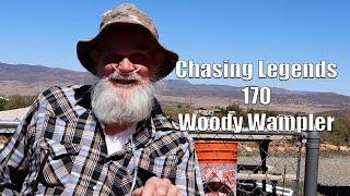 Chasing Legends 170: Woody Wampler