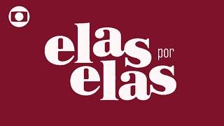 Elas Por Elas: confira a abertura da nova novela das 18h!  | MONTAGEM