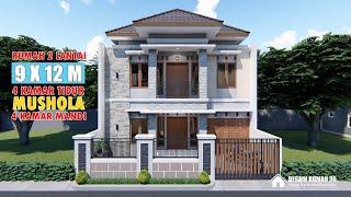 DESAIN RUMAH 9X12 METER 2 LANTAI DENGAN 4 KAMAR TIDUR ADA MUSHOLANYA