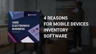 #01 — 4 reasons why you need inventory management software for mobile devices