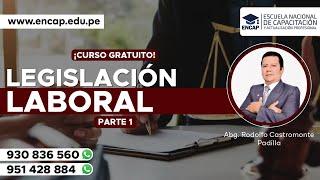 CURSO: LEGISLACIÓN LABORAL PARTE 1 - 2025