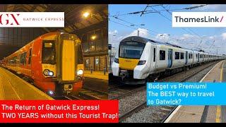 Why Gatwick Express is NOT The Best Way to Reach Gatwick Airport by Rail - GX vs Thameslink Review