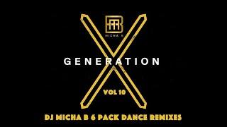 DJ MICHA B - Generation X (6 Pack Dance Remixes Vol 10)