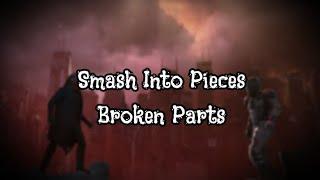 Smash Into Pieces - Broken Parts (Lyrics)