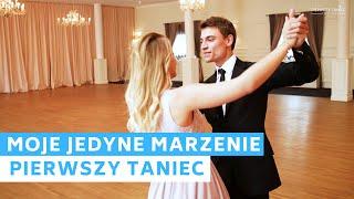 Moje jedyne marzenie (przetańczyć z tobą chcę całą noc) Tomasz Szymuś | Wedding Dance Choreography