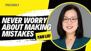 Never Worry About Making Mistakes: Interview with Yan Liu