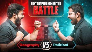 Class 11 Political Science V/s Geography Battle | Next Toppers Humanities 