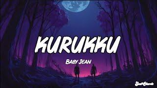 Kurukku Song ( Lyrics ) - Baby Jean | Kadakan | Soul Chords |
