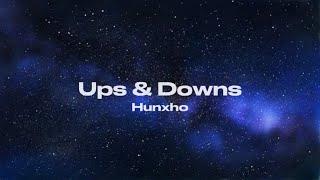 Hunxho - Ups & Downs (Lyrics)