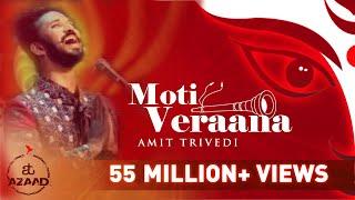 Moti Veraana | New Navratri Song 2020 | Songs of Faith | Amit Trivedi feat. Osman Mir | AT Azaad