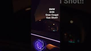 BMW 840i Gran Coupé / Gun Shot!!