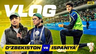 VLOG: O'ZBEKISTON VS ISPANIYA | SHERZOD ESANOV | ABDURAHMON FOZILOV | OBUNACHILAR | LABEL BOYS