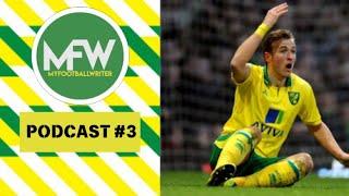 WHY ARE ENGLAND 'SO NORWICH'?  MFW Podcast #3 | MyFootballWriter