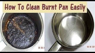 DIY How to Clean Burnt Pan Easily-Useful Kitchen Tip-Easiest Way to Clean a Burnt Pan or Pot