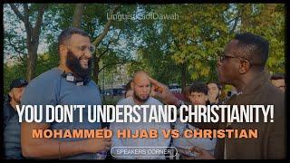 Mohammed Hijab vs Christian | YOU DON’T UNDERSTAND CHRISTIANITY | Speakers Corner