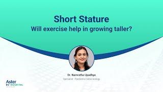 Short Stature | Role of Exercise in Height Growth | Dr Namratha Upadhya | Aster RV