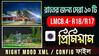 রাতে ছবি তোলার জন্য সেরা 10 টি কনফিগ ফাইলtop 10 premium colourful config file|lmc8.4|R18|17