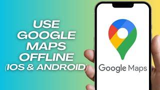 How to Use Google Maps OFFLINE (2024) iOS & Android!