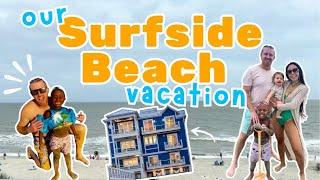 Our Dream Surfside Beach Vacation!